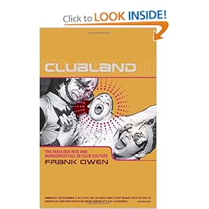 The Fabulous Rise and Murderous Fall of Club Culture  - Frank Owen