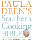 Paula Deen Southern Cooking Bible: The Classic Guide to New delicious meals with over 300 recipes%