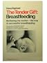 The Tender Gift: Breastfeeding
