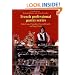 Petits Fours, Chocolate, Frozen Desserts, and Sugar Work (French Professional Pastry Series)
