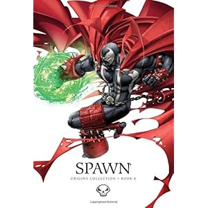 【クリックで詳細表示】Spawn Origins 8： Todd McFarlane， Brian Holguin， Greg Capullo： 洋書