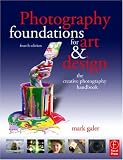 Photography Foundations for Art and Design, Fourth Edition: The creative photography handbook (Photography Foundations for Art & Design) (Photography Foundations for Art & Design)