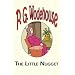 The Little Nugget - From the Manor Wodehouse Collection, a selection from the early works of P. G. Wodehouse