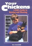 Your Chickens by Gail Damerow