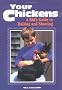 Your Chickens: A Kid's Guide to Raising and Showing