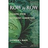 row by row talking with kentucky gardeners
