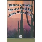 CaminoDelCobre-TheLostSantaRitatoJanosCopperTrail