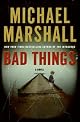 Bad Things: A Novel