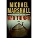 Bad Things: A Novel