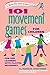 101 Movement Games for Children: Fun and Learning with Playful Moving (SmartFun Activity Books)