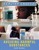 Avoiding Harmful Substances (Healthy Choices)