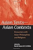 Asian texts, Asian contexts : encounters with Asian philosophies and religions