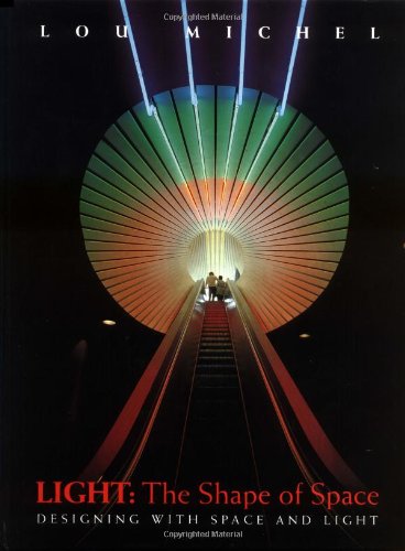 Light: The Shape of Space: Designing with Space and Light (Architecture)