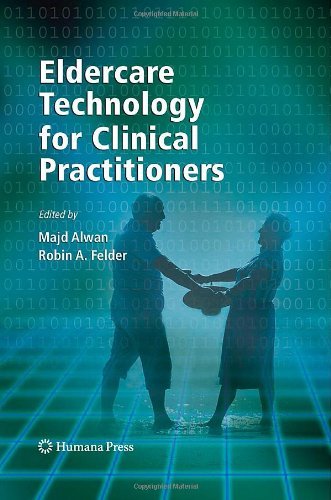 Eldercare Technology for Clinical Practitioners (Aging Medicine)