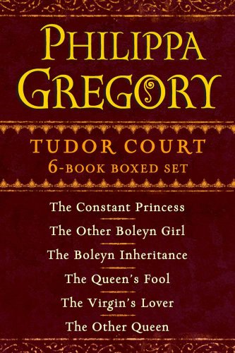 Philippa Gregory's Tudor Court 6-Book Boxed Set: The Constant Princess, The Other Boleyn Girl, The Boleyn Inheritance, The Queen's Fool, The Virgin's Lover, and The Other Queen