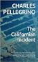 The Californian Incident