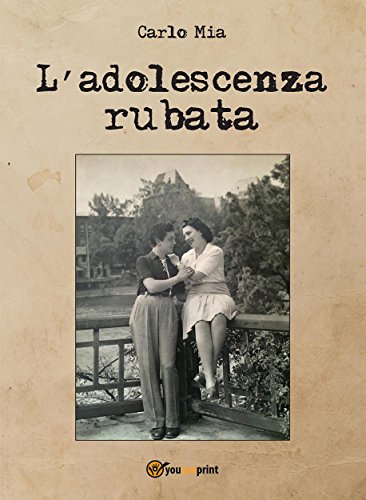 L'adolescenza rubata (Italian Edition)