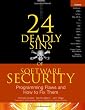 24 Deadly Sins of Software Security: Programming Flaws and How to Fix Them