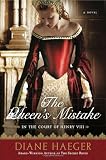 The Queens Mistake: In the Court of Henry VIII