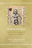Medicine and space : body, surroundings and borders in antiquity and the Middle Ages