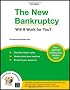 The New Bankruptcy: Will It Work for You?