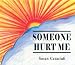 Books : Someone Hurt Me