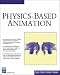 Physics Based Animation (Graphics Series)