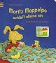 Moritz Moppelpo schl�ft alleine ein