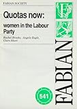 Quotas now : women in the Labour Party