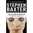 Resplendent (Gollancz) by Stephen Baxter