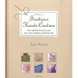 Les techniques de finitions haute-couturepar Lynda Maynard