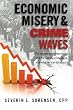 Economic Misery and Crime Waves: the second great depression and the coming crime wave, and what we can do about it