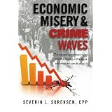 EconomicMiseryandCrimeWaves:thesecondgreatdepressionandthecomingcrimewave,andwhatwecandoaboutit