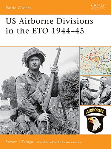 US Airborne Divisions in the ETO 1944?45 (Battle Orders)
