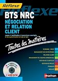 Négociation et relation client : BTS NRC : épreuves 2011 et suivantes (1CD-Rom)
