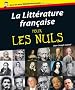 La litt�rature fran�aise pour les Nuls