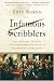 Infamous Scribblers: The Founding Fathers and the Rowdy Beginnings of American Journalism