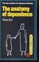 The Anatomy of Dependence The Key Analysis of Japanese Behaviour