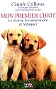 Mon premier chiot : choisir et élever un chiot