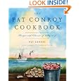 The Pat Conroy Cookbook: Recipes and Stories of My Life