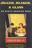 Jigger, Beaker and Glass: Drinking Around the World