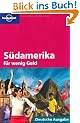 Lonely Planet Reisef�hrer S�damerika f�r wenig Geld