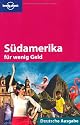 Lonely Planet Reiseführer Südamerika für wenig Geld