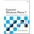 Essential Windows Phone 7: Application Development with Silverlight (Microsoft .NET...