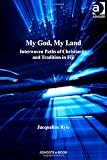 My God, My Land (Anthropology and Cultural History in Asia and the Indo-Pacific)