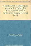 Cicero's letters to Atticus. Vol.7, Indices to volumes 1-6