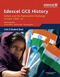 Edexcel GCE History - AS Britain and the Nationalist Challenge in India 1900-47: Unit 2