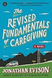 The Revised Fundamentals of Caregiving: A Novel