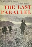 The Last Parallel : A Marine's War Journal