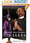 T.D. Jakes: America's New Preacher